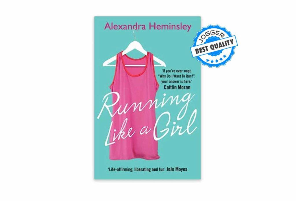 Run like a Girl - a running book by Alexandra Heminsley that is £3.99 on Amazon Kindle and £8.99 paperback on Amazon.