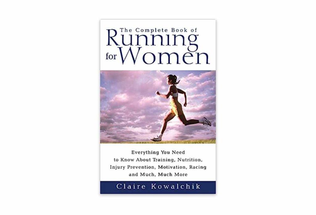 The complete book of running for women - Claire Kowalchik - £8.99